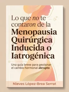 Menopausia quirúrgica o iatrogénica